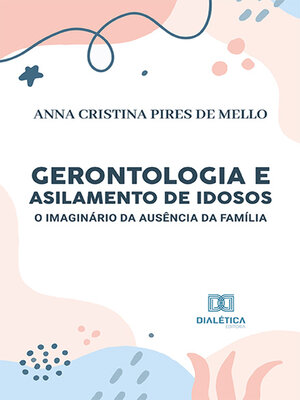 cover image of Gerontologia e Asilamento de Idosos
